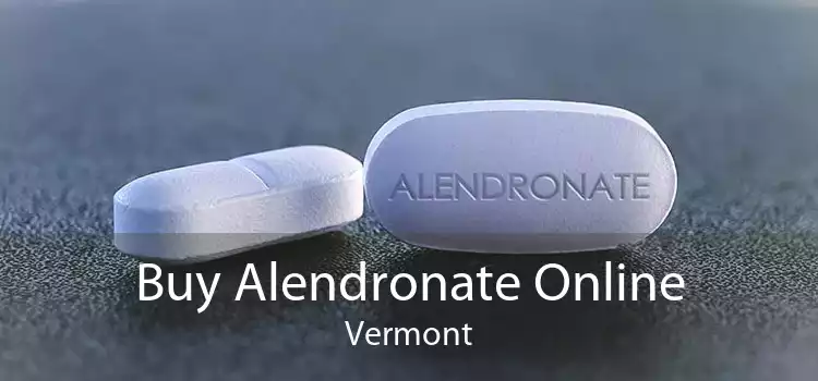 Buy Alendronate Online Vermont