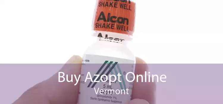 Buy Azopt Online Vermont