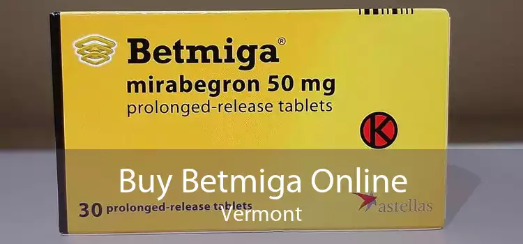 Buy Betmiga Online Vermont