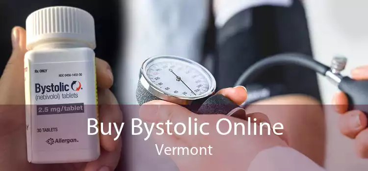 Buy Bystolic Online Vermont