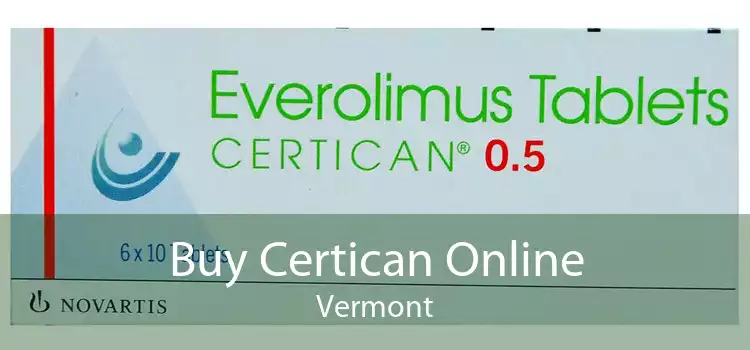 Buy Certican Online Vermont