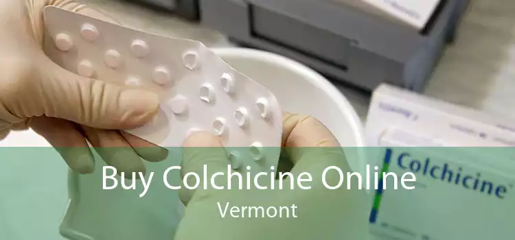 Buy Colchicine Online Vermont