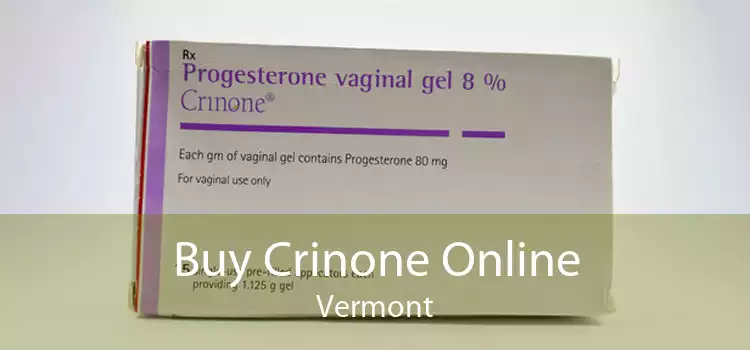 Buy Crinone Online Vermont