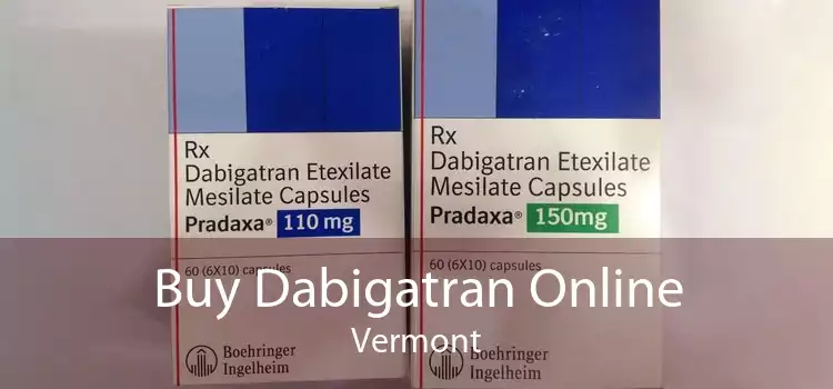 Buy Dabigatran Online Vermont