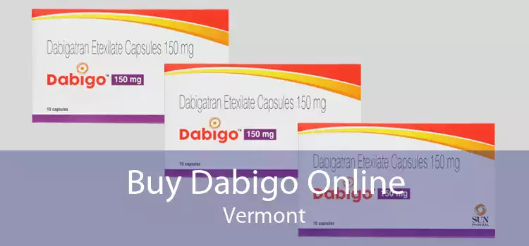 Buy Dabigo Online Vermont