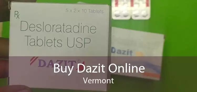 Buy Dazit Online Vermont