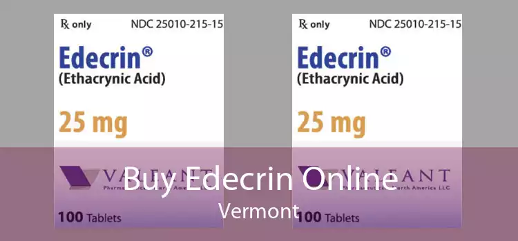Buy Edecrin Online Vermont