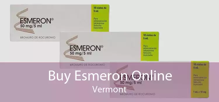 Buy Esmeron Online Vermont