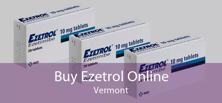 Buy Ezetrol Online Vermont