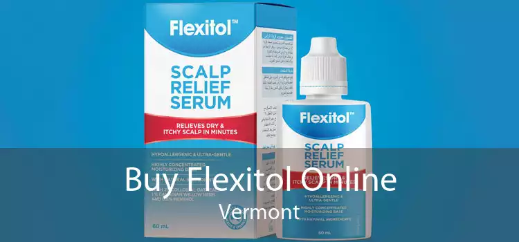 Buy Flexitol Online Vermont