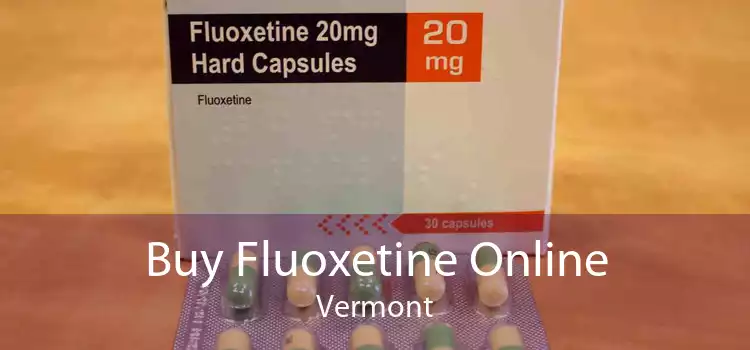 Buy Fluoxetine Online Vermont