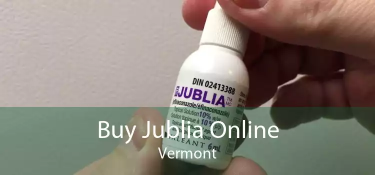 Buy Jublia Online Vermont