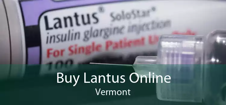 Buy Lantus Online Vermont