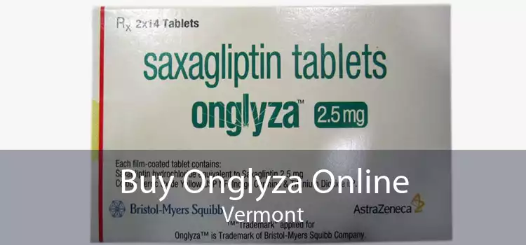 Buy Onglyza Online Vermont
