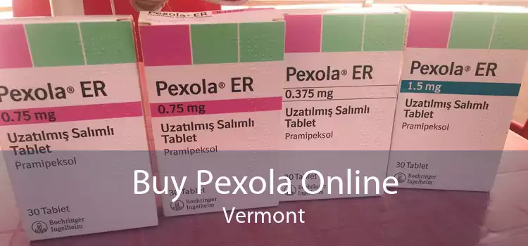 Buy Pexola Online Vermont