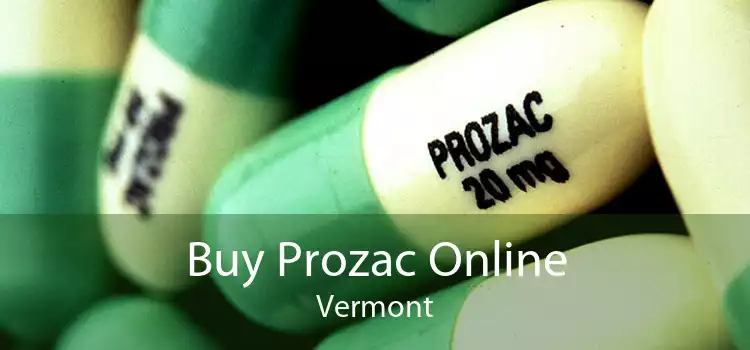 Buy Prozac Online Vermont