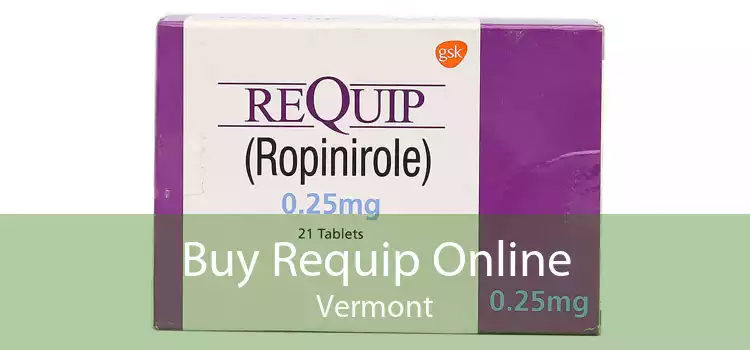 Buy Requip Online Vermont