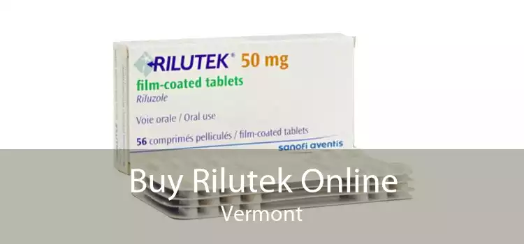 Buy Rilutek Online Vermont