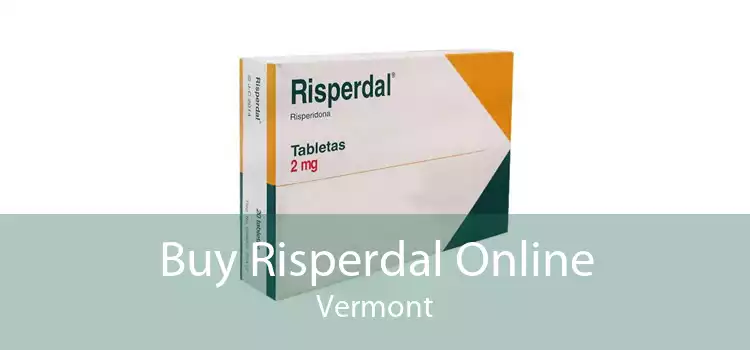 Buy Risperdal Online Vermont