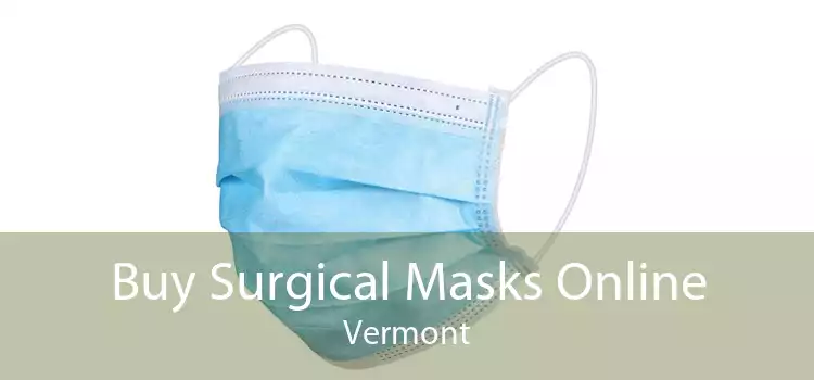 Buy Surgical Masks Online Vermont