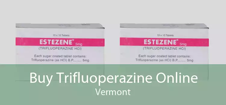 Buy Trifluoperazine Online Vermont