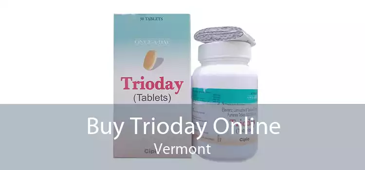 Buy Trioday Online Vermont