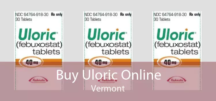 Buy Uloric Online Vermont