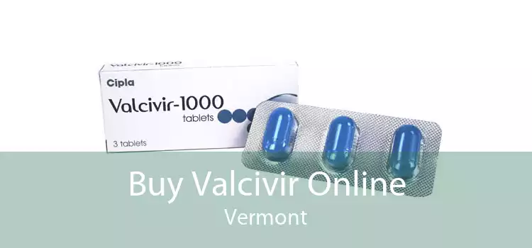 Buy Valcivir Online Vermont