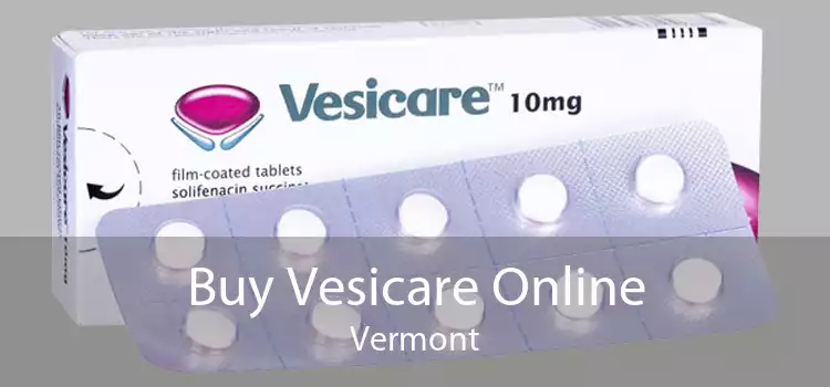 Buy Vesicare Online Vermont