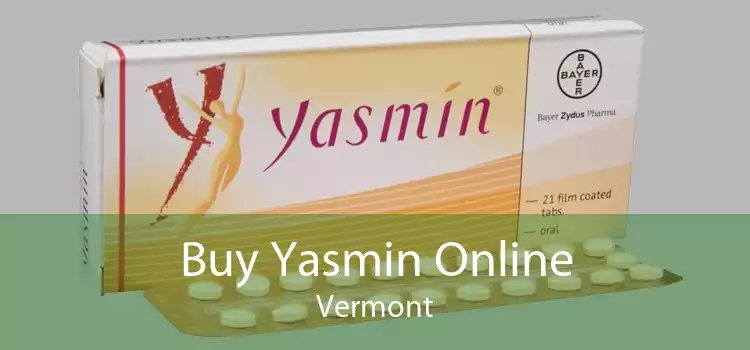 Buy Yasmin Online Vermont