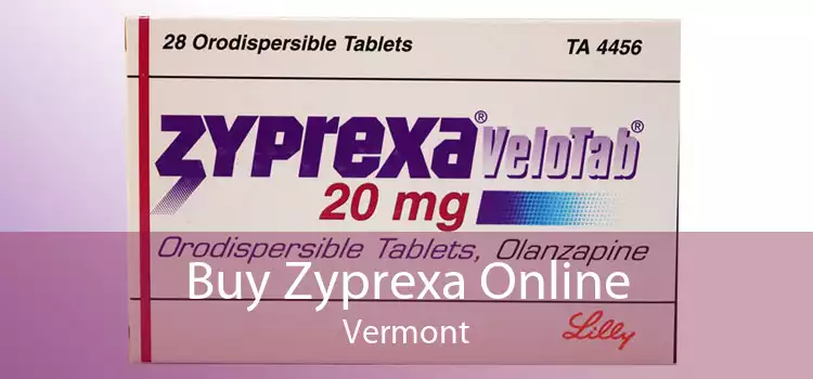 Buy Zyprexa Online Vermont